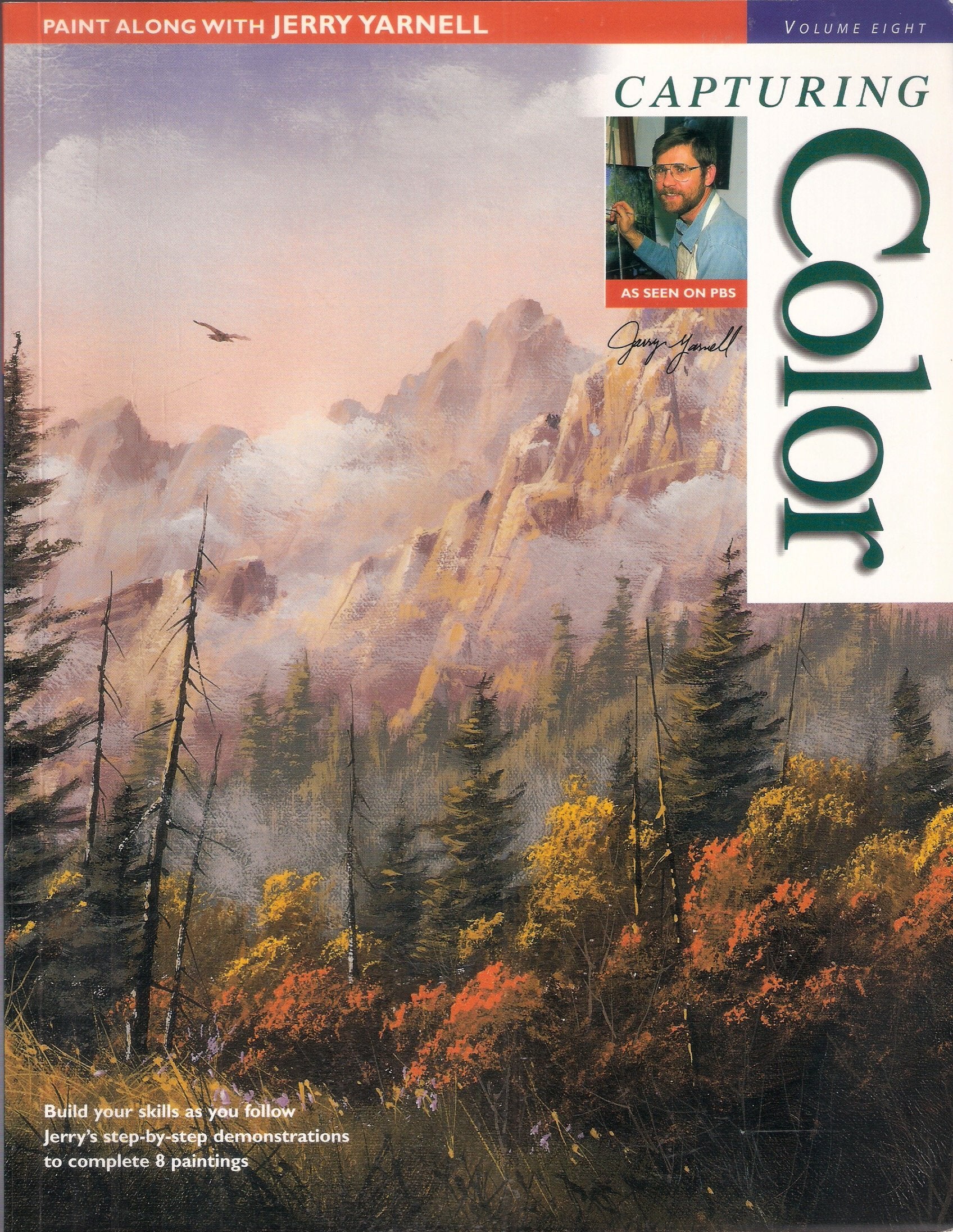 Paint Along with Jerry Yarnell, Volume 8  Capturing Color,New