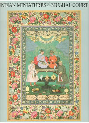 Indian Miniatures Of The Mughal Court,Used