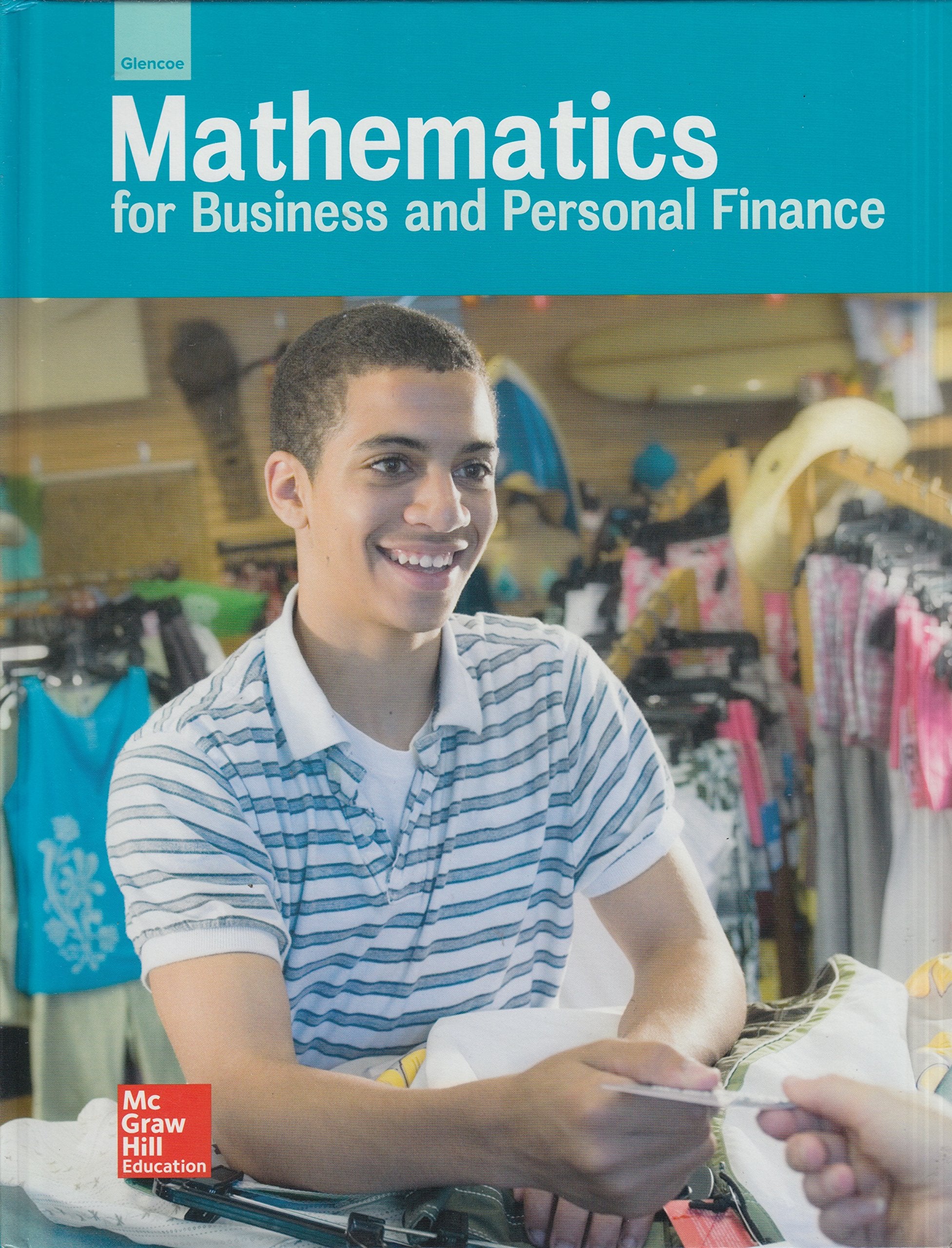 Glencoe Mathematics for Business and Personal Finance, Student Edition (LANGE: HS BUSINESS MATH),Used