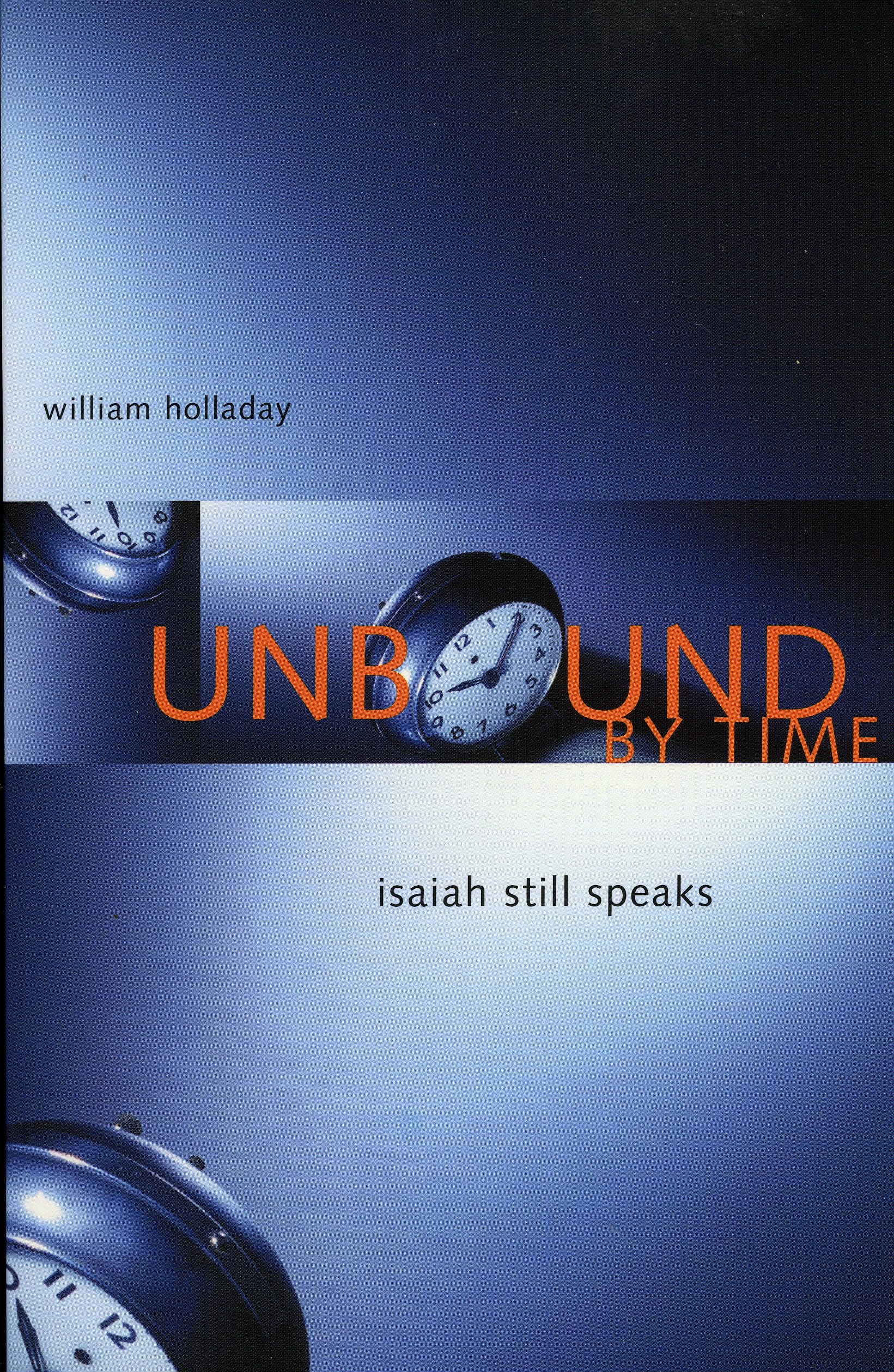 Unbound By Time: Isaiah Still Speaks,Used