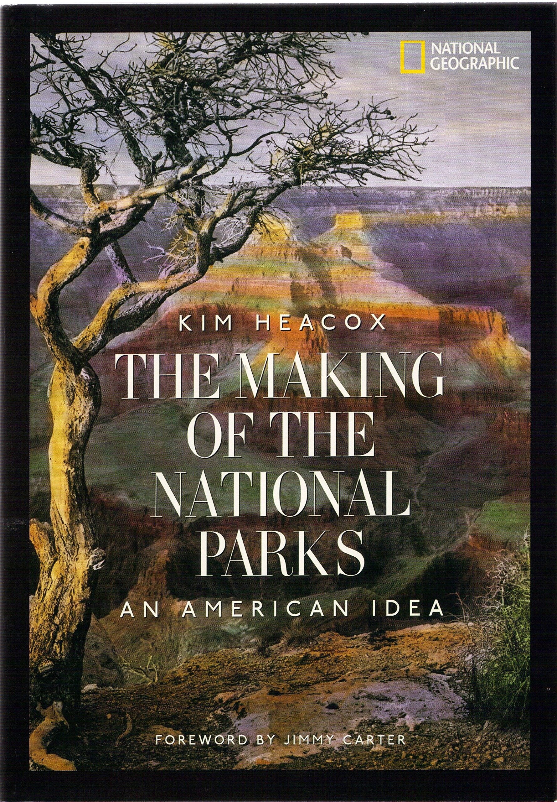 The Making Of The National Parks : An American Idea,Used