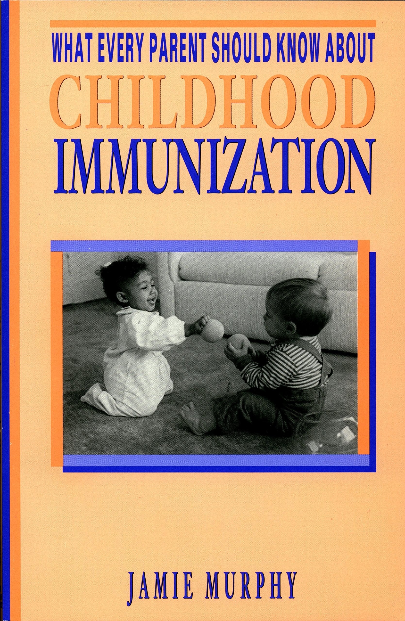 What Every Parent Should Know About Childhood Immunization,Used