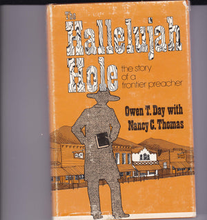 The hallelujah hole: The story of a frontier preacher,Used
