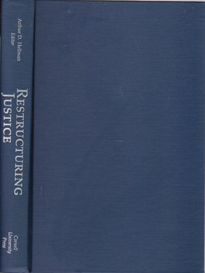 Restructuring Justice: The Innovations of the Ninth Circuit and the Future of the Federal Courts,Used