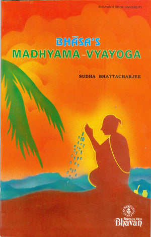 Bhasa'S Madhyamavyayoga,Used