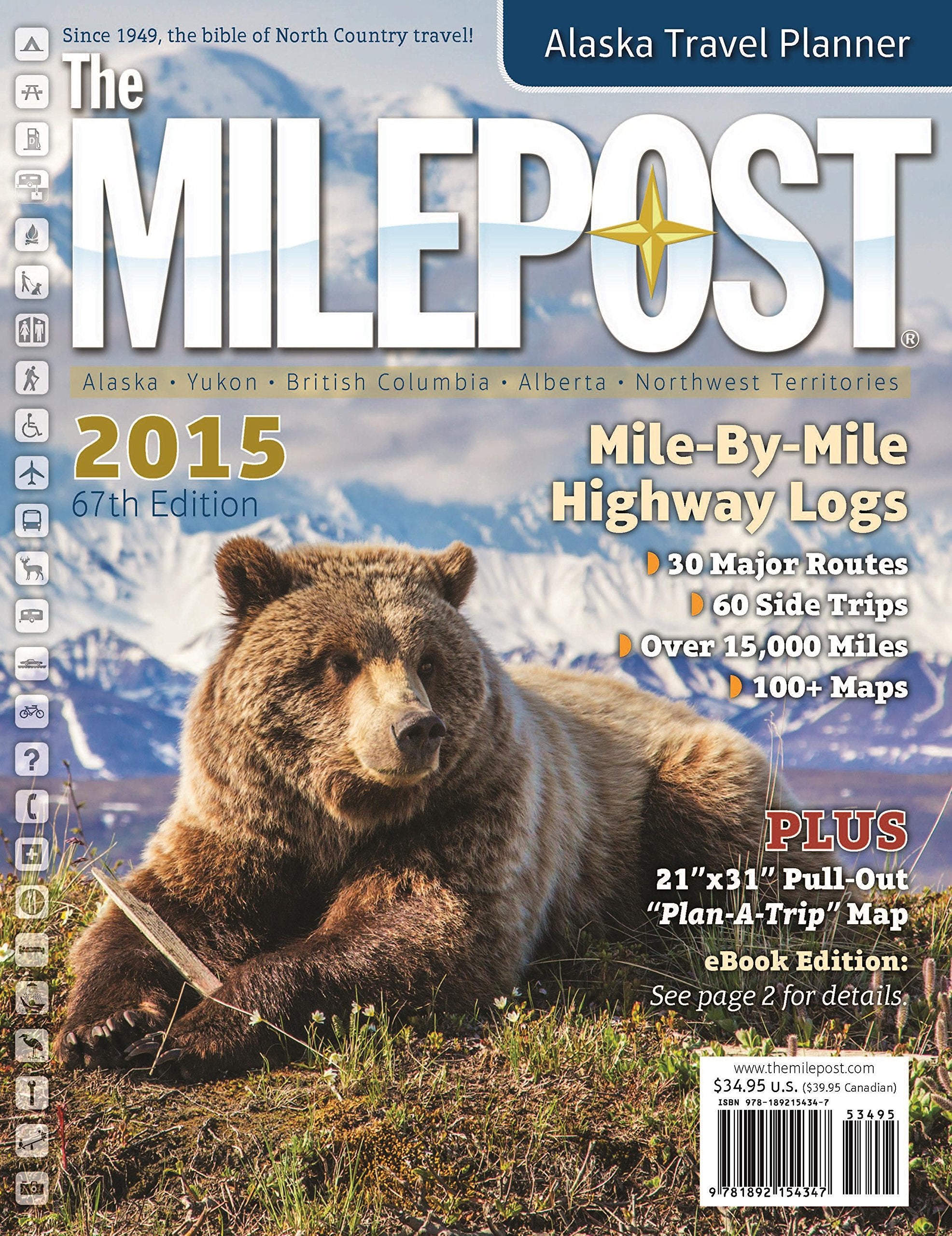 The Milepost 2015: Allthenorth Travel Guide: Alaska, Yukon, British Columbia, Alberta, Northwest Territories,New