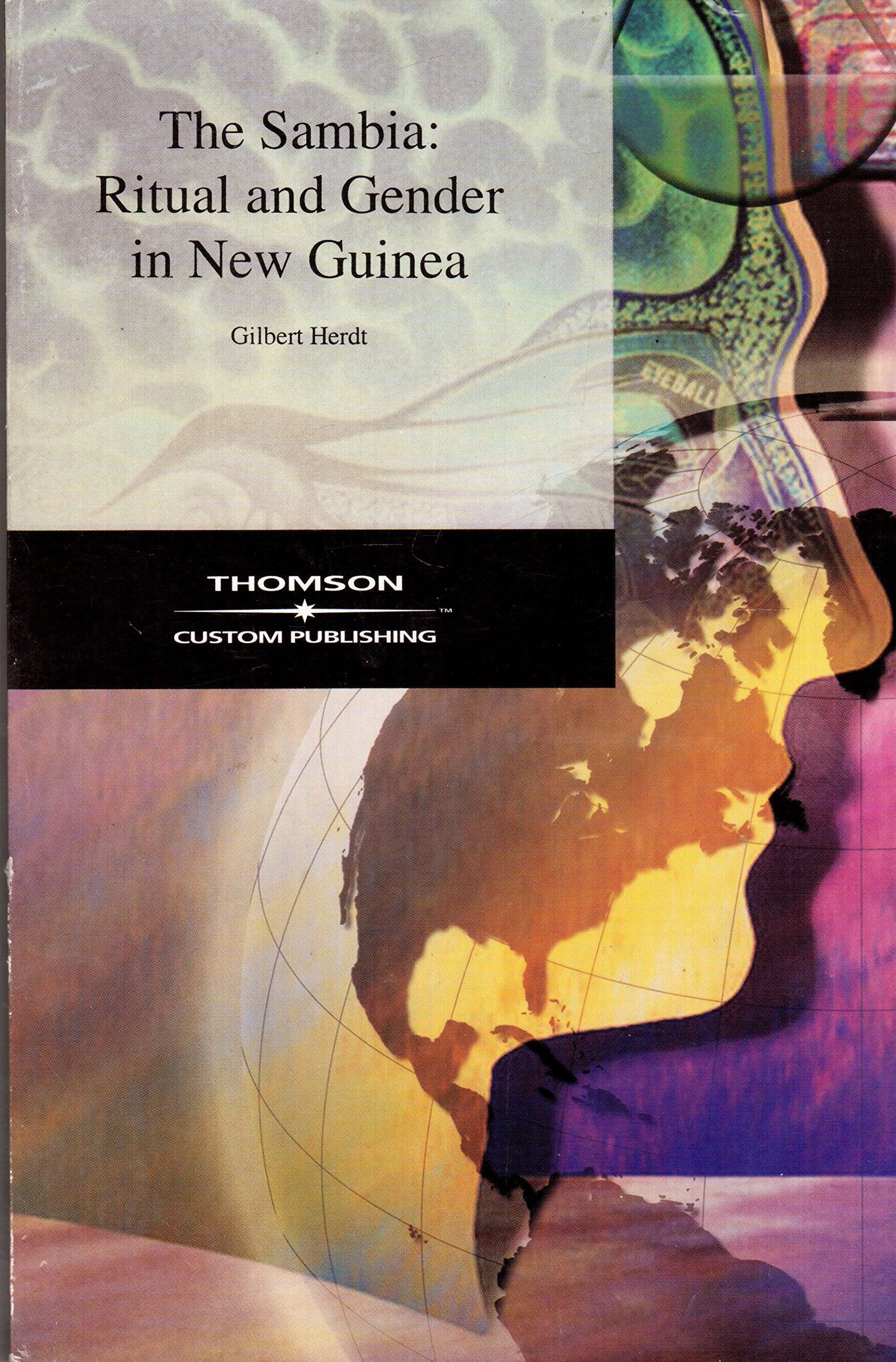 The Sambia: Ritual And Gender In New Guinea