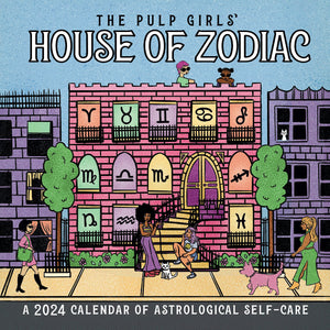 The Pulp Girls' House Of Zodiac Wall Calendar 2024: A 2024 Calendar Of Astrological Selfcare