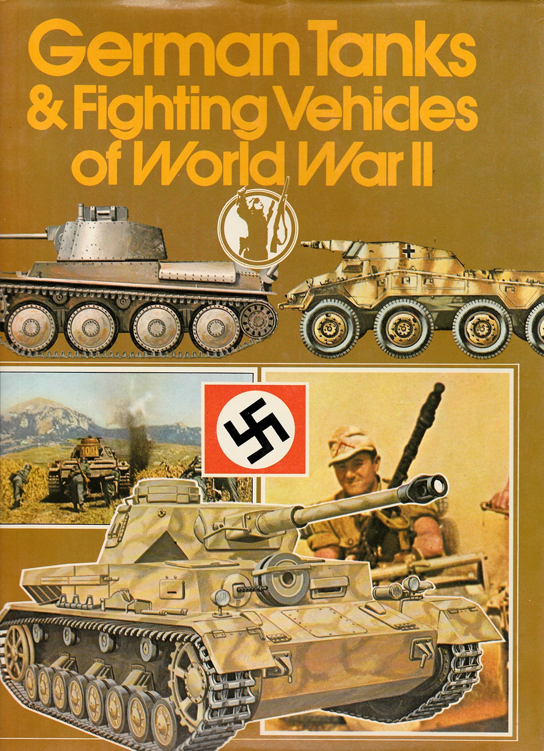 German Tanks And Fighting Vehicles Of World War Ii