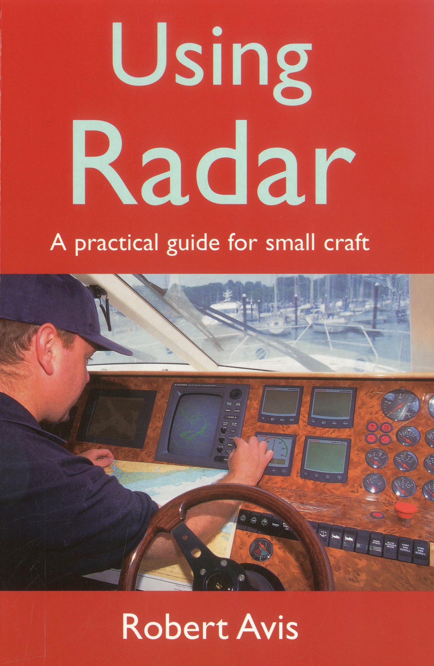 Using Radar: A Practical Guide for Small Craft,Used