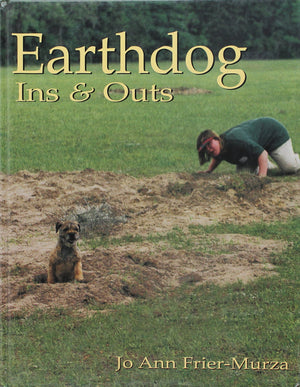 Earthdog Ins and Outs: Guiding Natural Instincts for Success in Earthdog Tests and Den Trials,Used