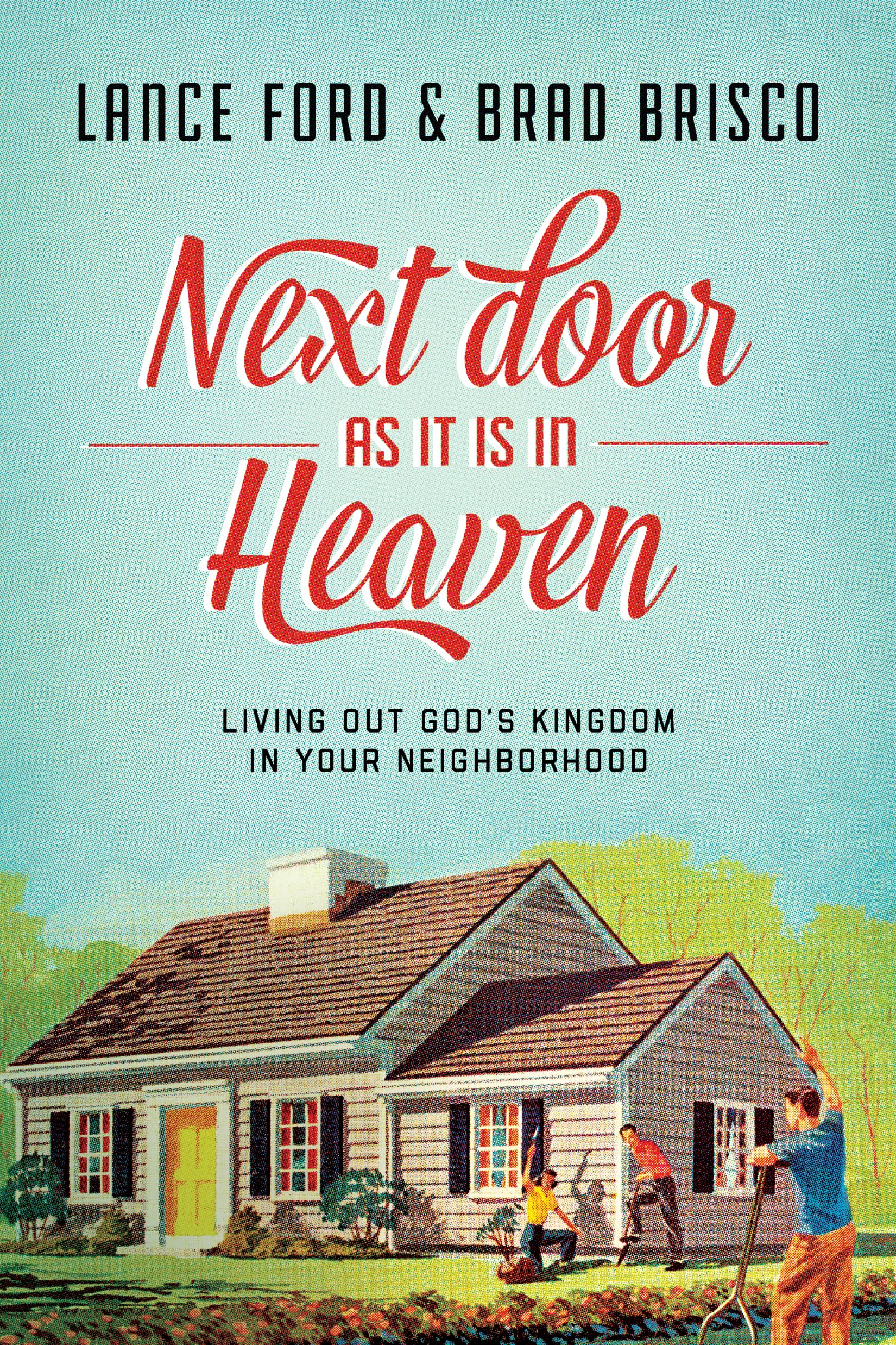 Next Door as It Is in Heaven: Living Out God's Kingdom in Your Neighborhood,Used