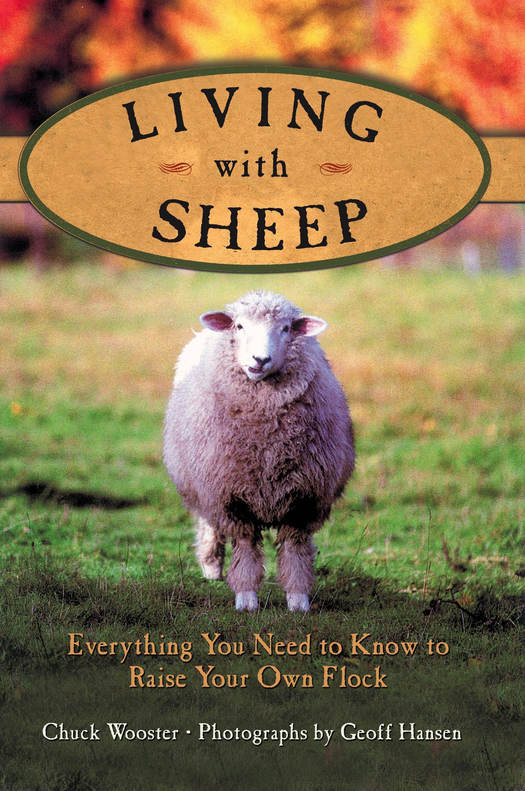 Living With Sheep: Everything You Need to Know to Raise Your Own Flock,Used