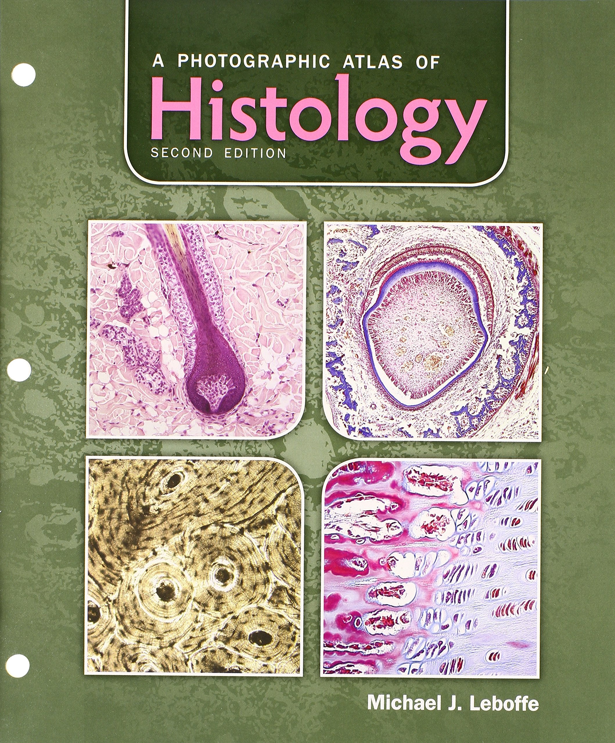 A Photographic Atlas of Histology,New