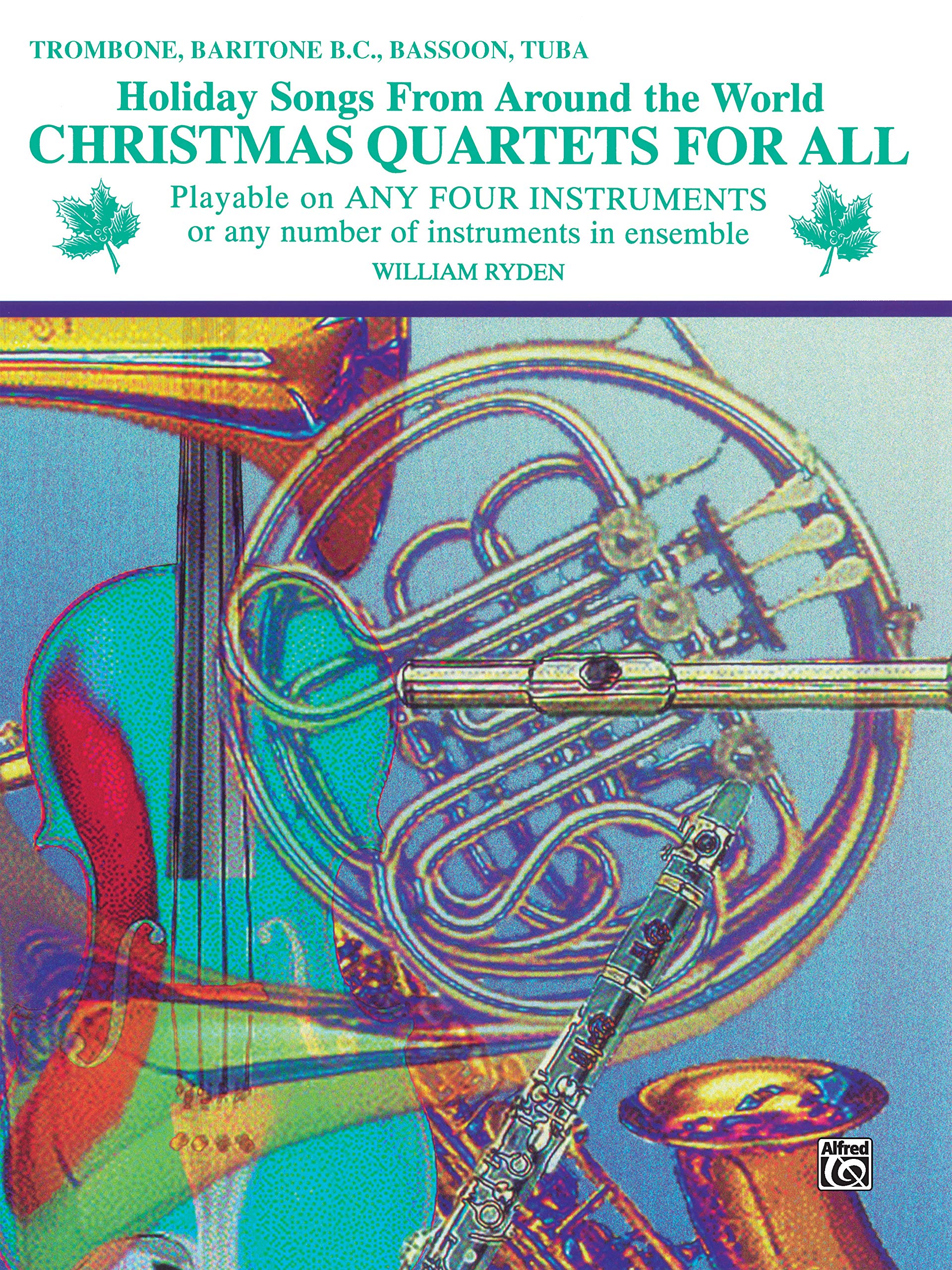 Christmas Quartets For All: Trombone, Baritone B.C., Bassoon, Tuba (Holiday Songs From Around The World) (For All Series)-new