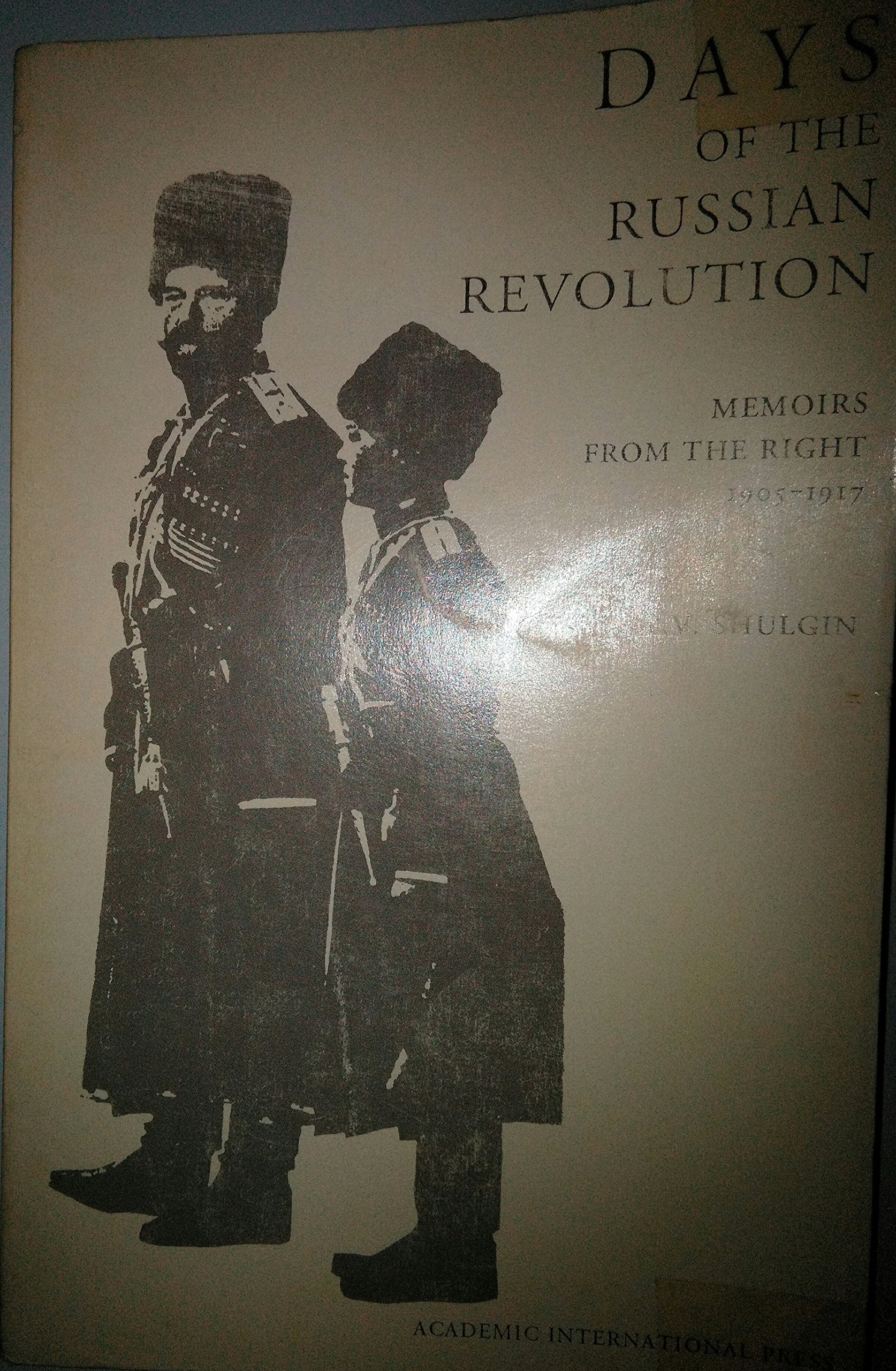 Days of the Russian Revolution: Memoirs from the right, 19051917 (The Russian series),Used