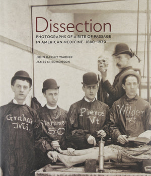 Dissection: Photographs of a Rite of Passage in American Medicine 1880 1930,Used