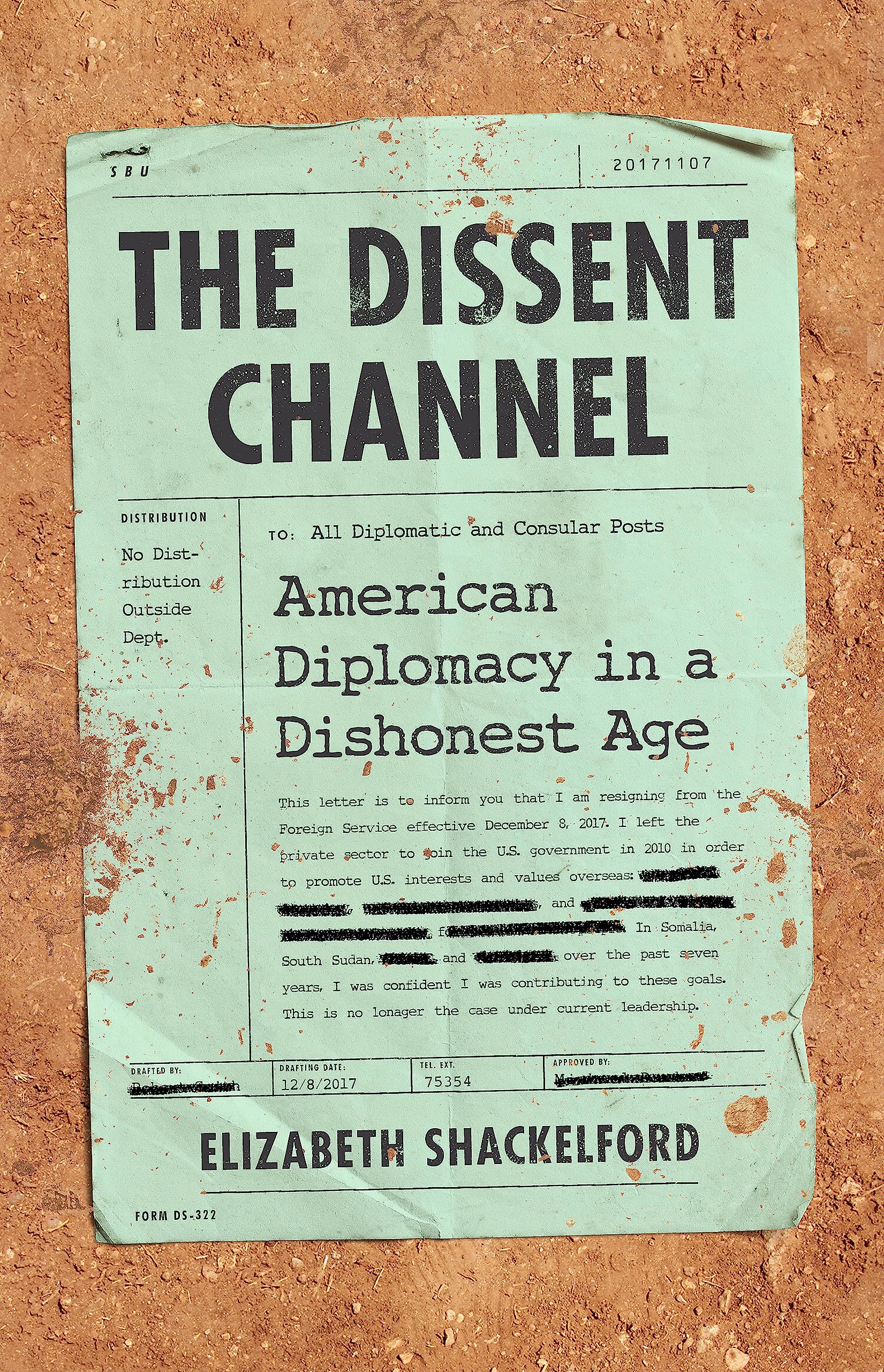 The Dissent Channel: American Diplomacy In A Dishonest Age