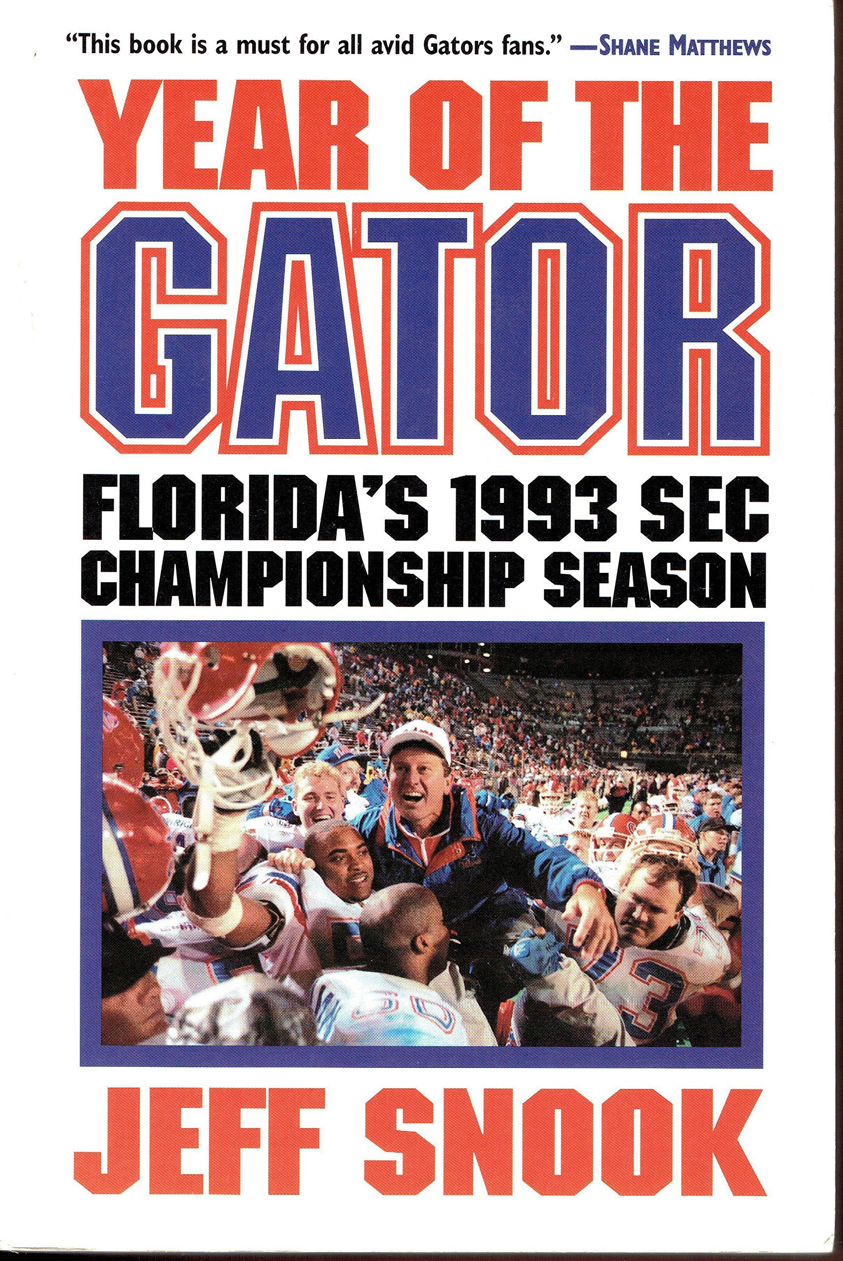 Year of the Gator: Florida's 1993 Sec Championship Season,Used