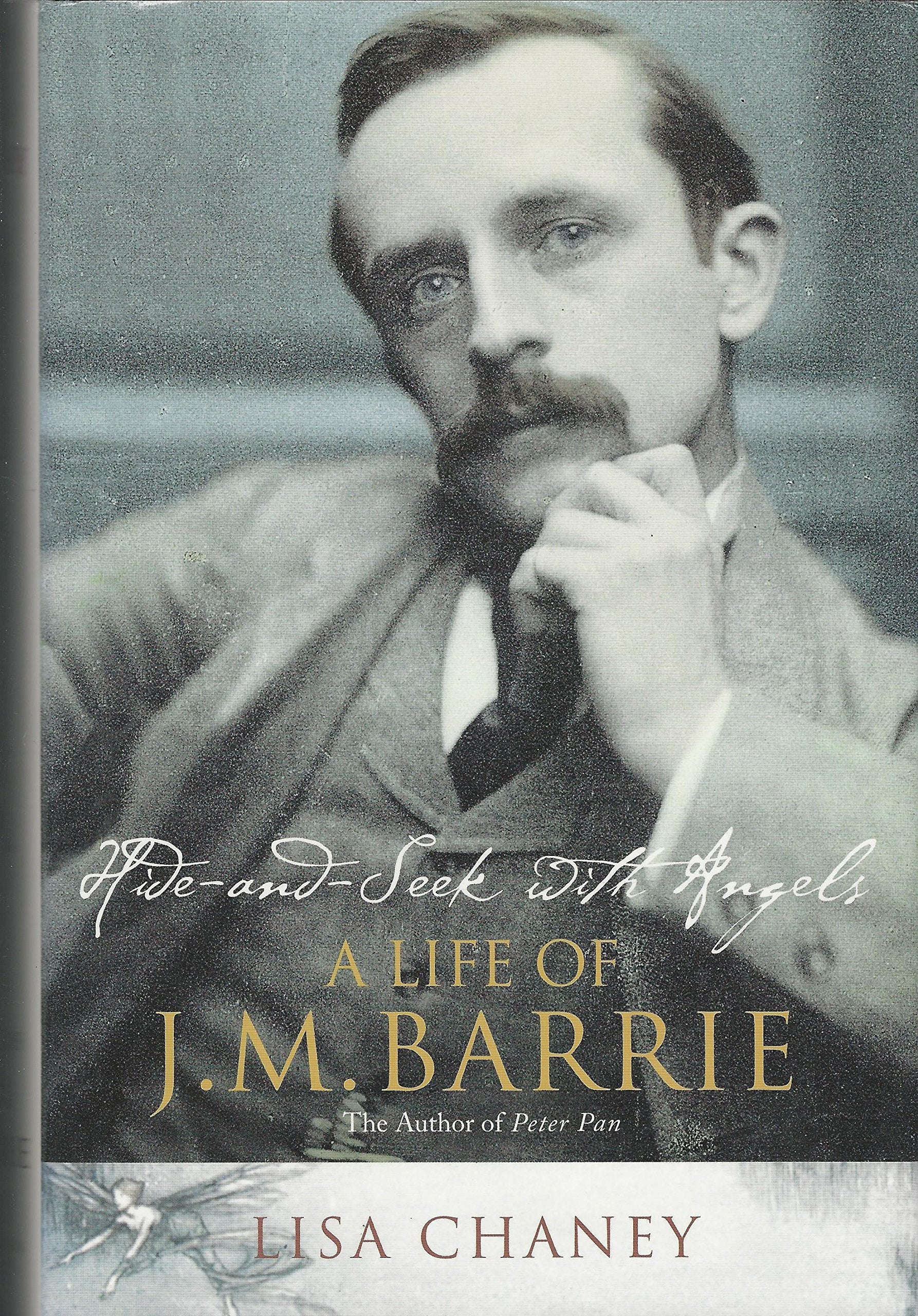 Hideandseek With Angels: A Life Of J. M. Barrie,New
