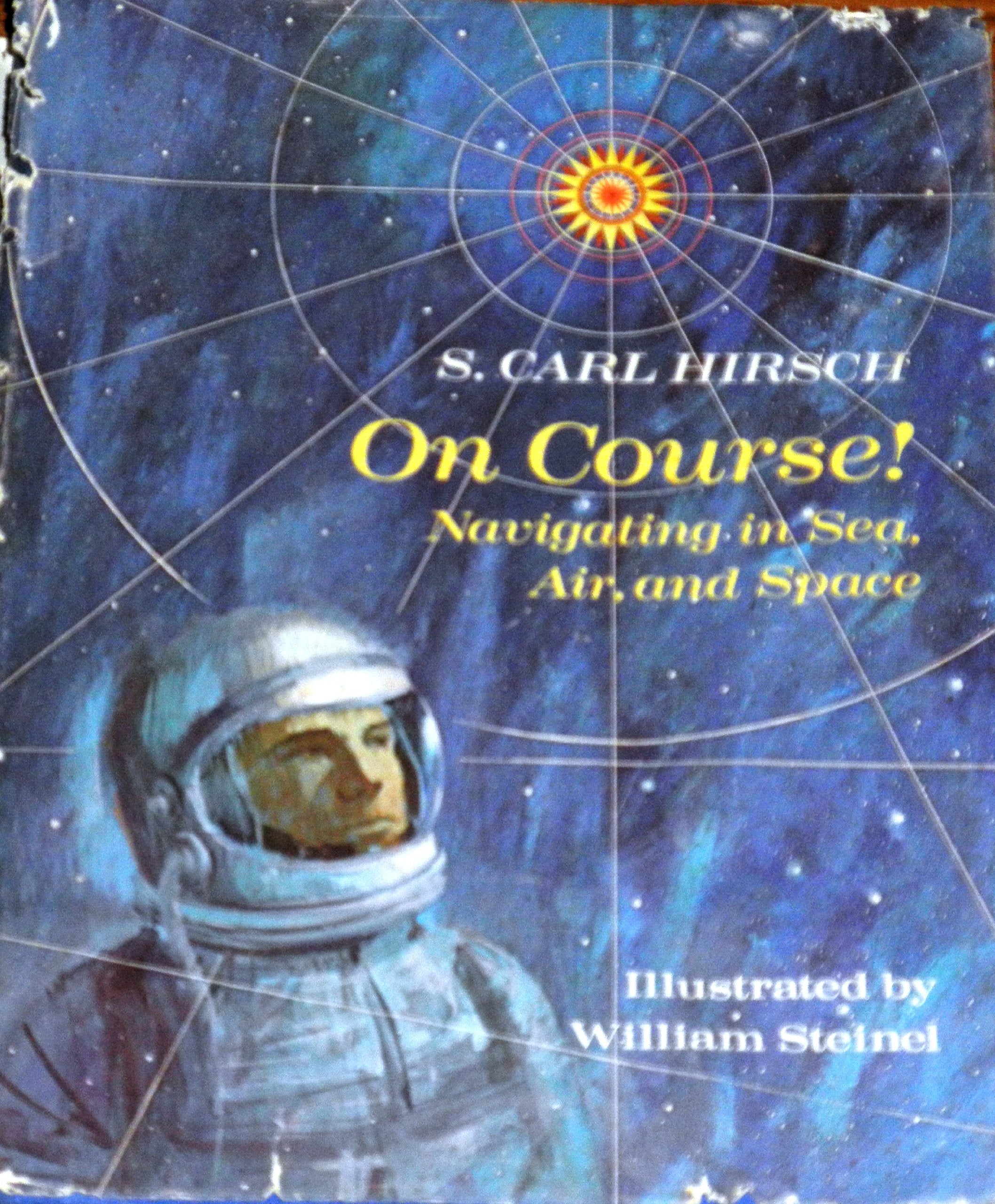 On Course! Navigating in Sea, Air, and Space,Used