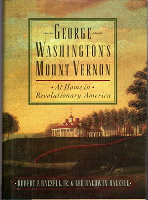 George Washington's Mount Vernon : At Home in Revolutionary America,Used