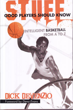 Stuff Good Players Should Know: Intelligent Basketball From A to Z,New