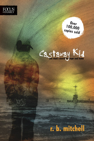 Castaway Kid: One Man'S Search For Hope And Home (Focus On The Family Books),Used