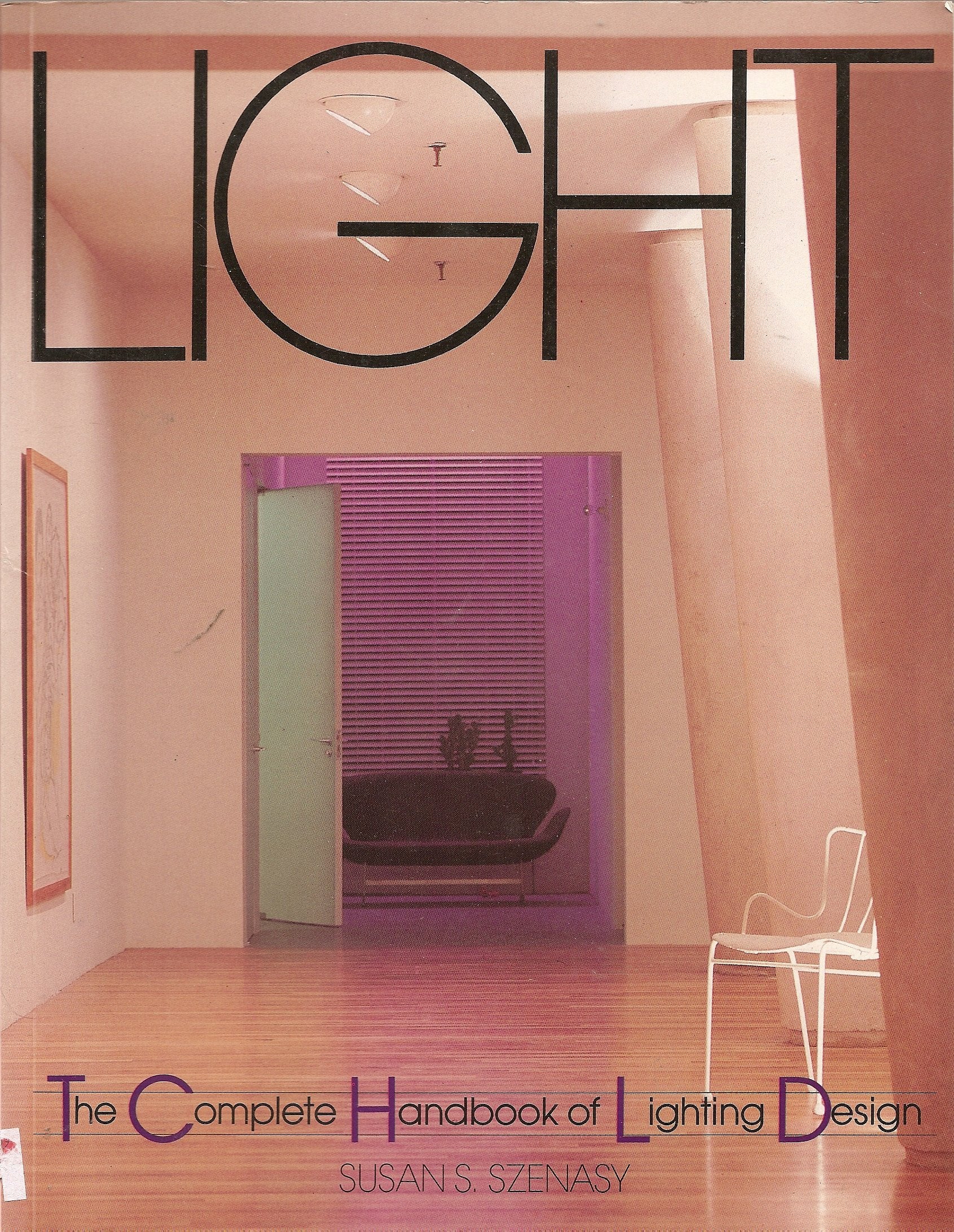 Light: The Complete Handbook of Lighting Design,Used