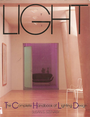 Light: The Complete Handbook of Lighting Design,Used