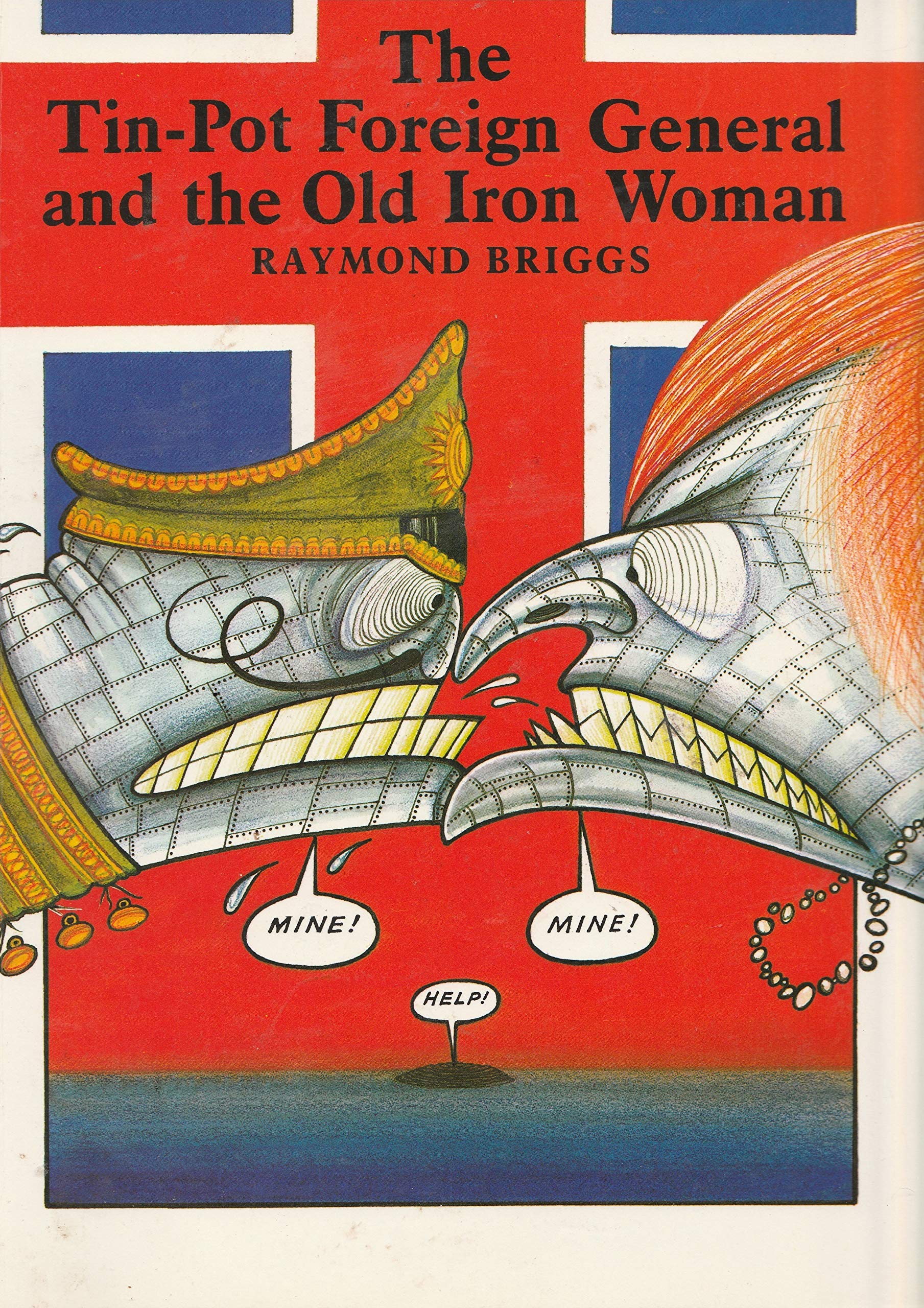 The tinpot foreign general and the old iron woman,Used