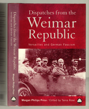 Dispatches From The Weimar Republic: Versailles And German Facism