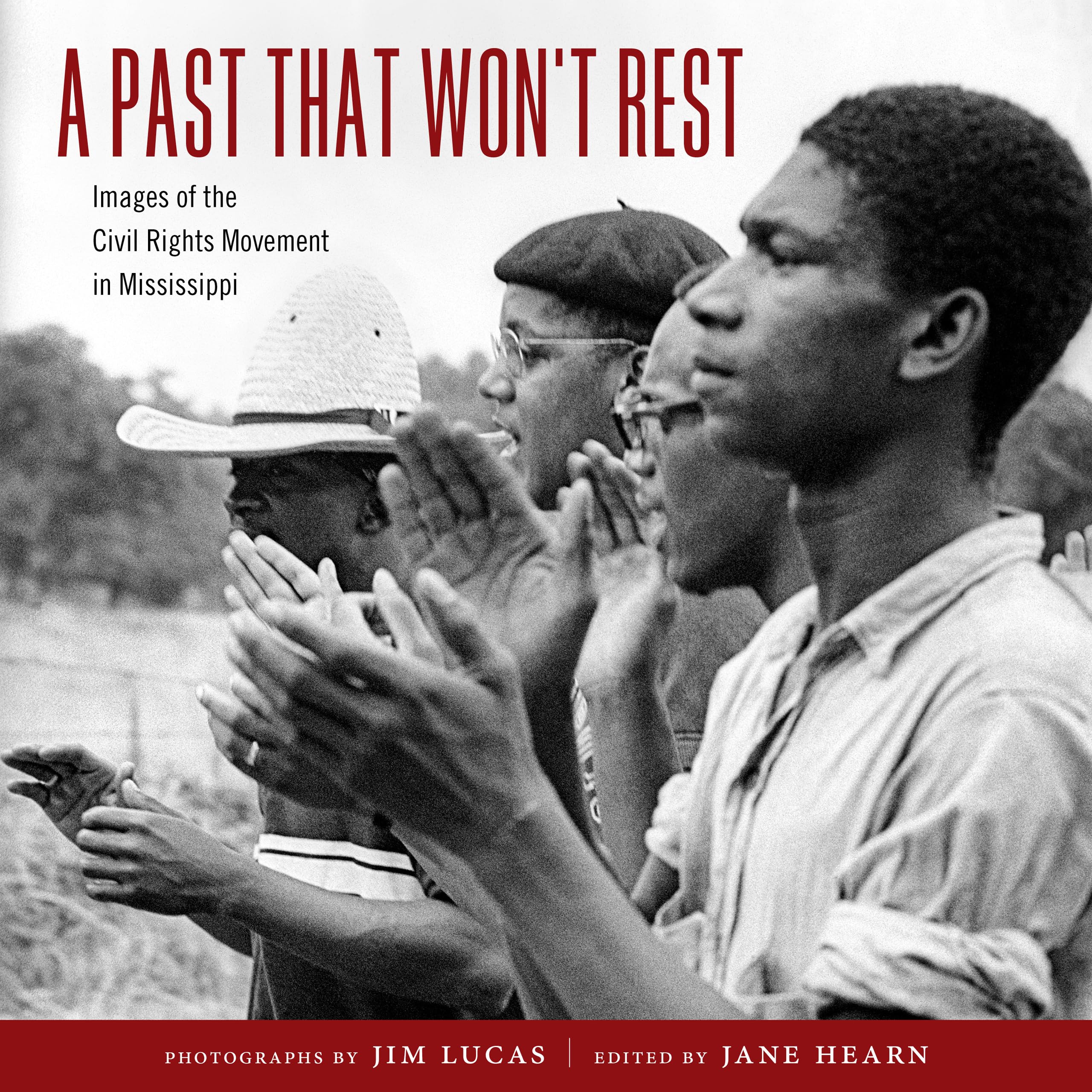 A Past That Won'T Rest: Images Of The Civil Rights Movement In Mississippi,Used
