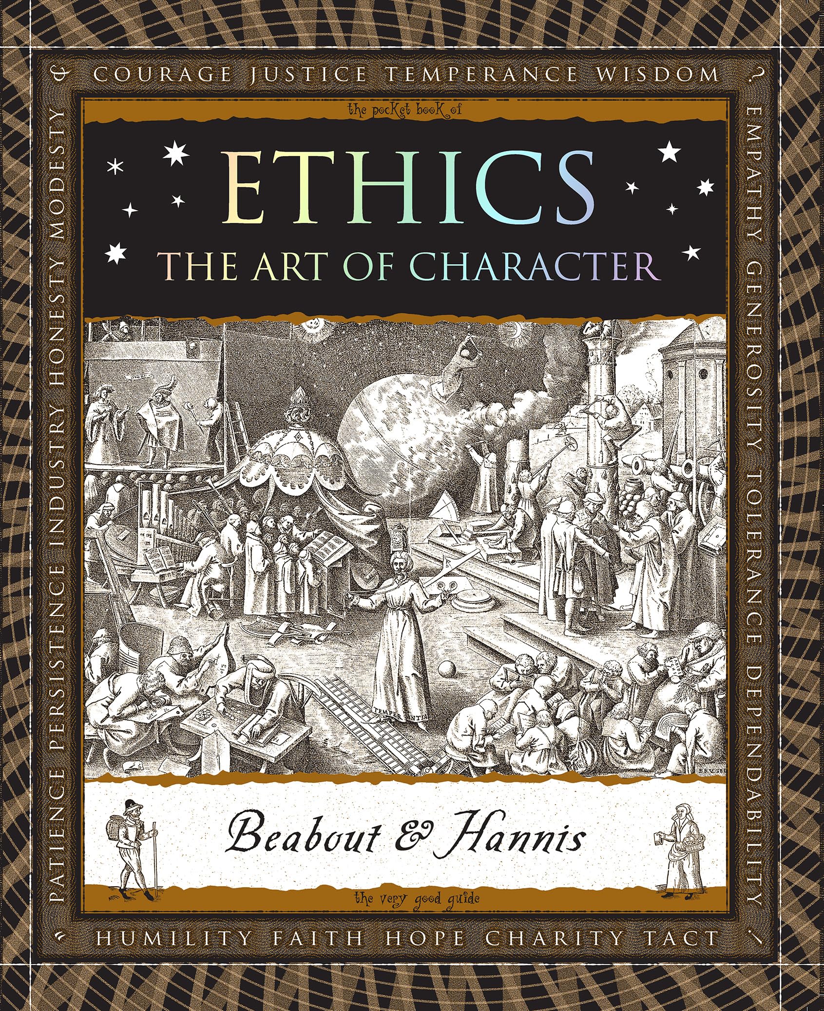 Ethics: The Art Of Character (Wooden Books North America Editions)