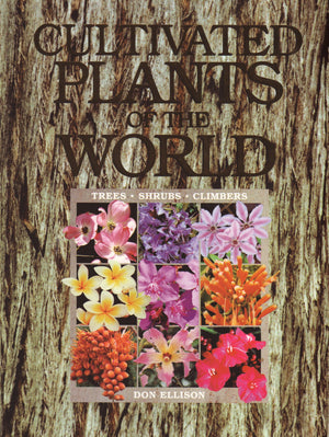 Cultivated Plants of the World  Trees, Shrubs & Climbers,New