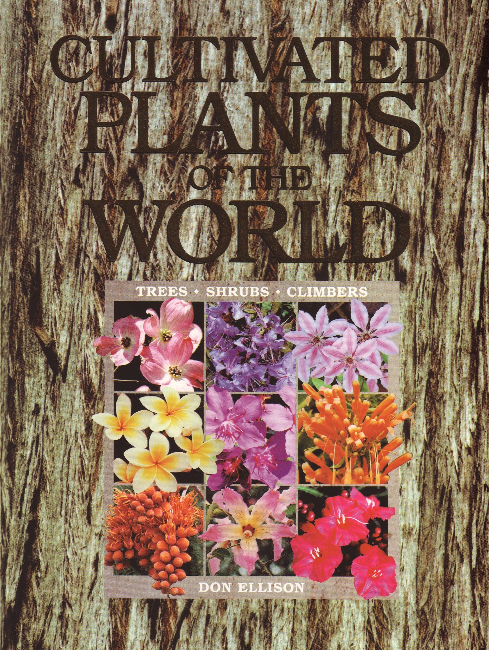 Cultivated Plants of the World  Trees, Shrubs & Climbers,Used