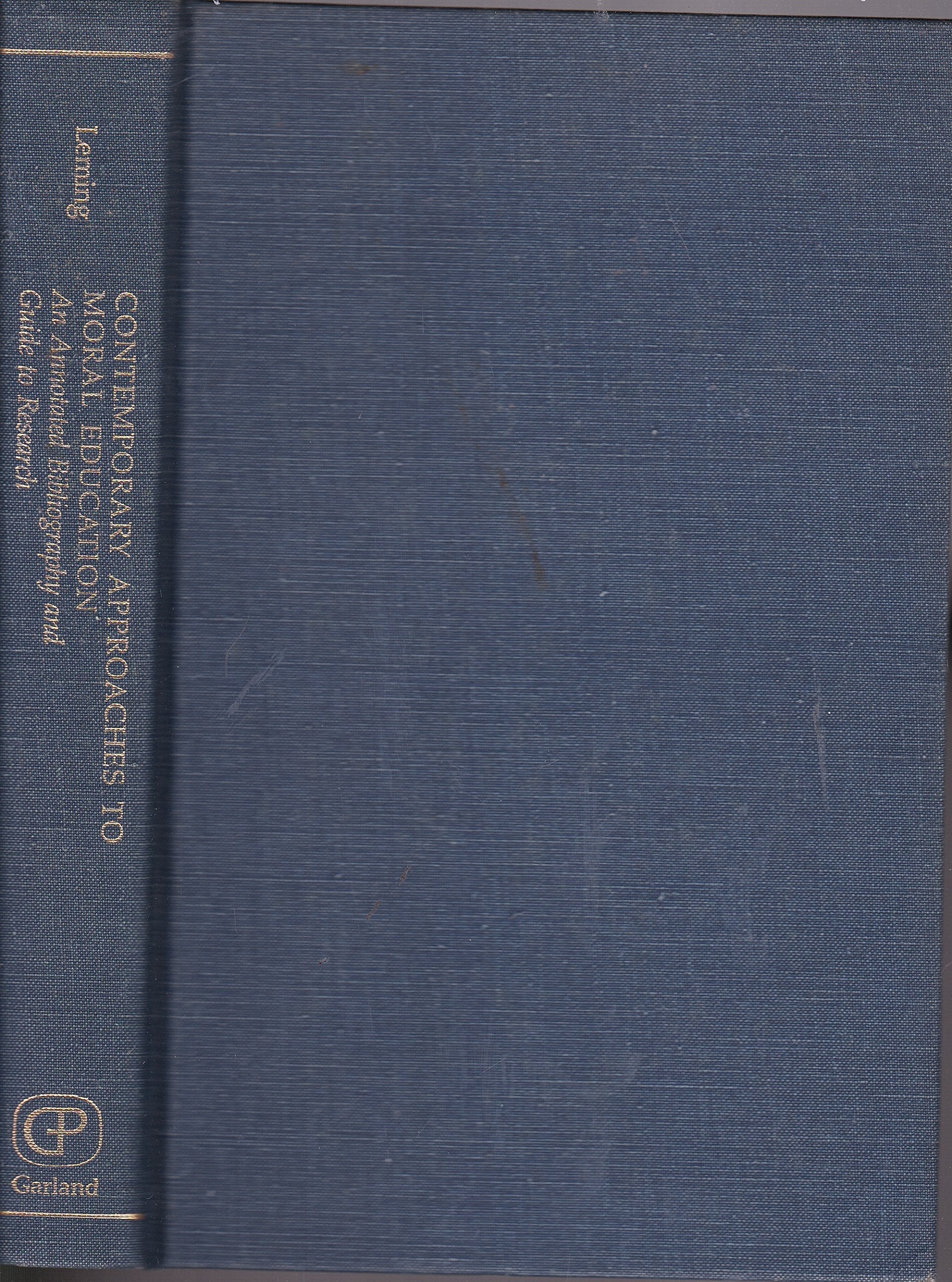 CONTEMP APPROACHES MORAL EDUC (The Garland bibliographies in contemporary education),Used