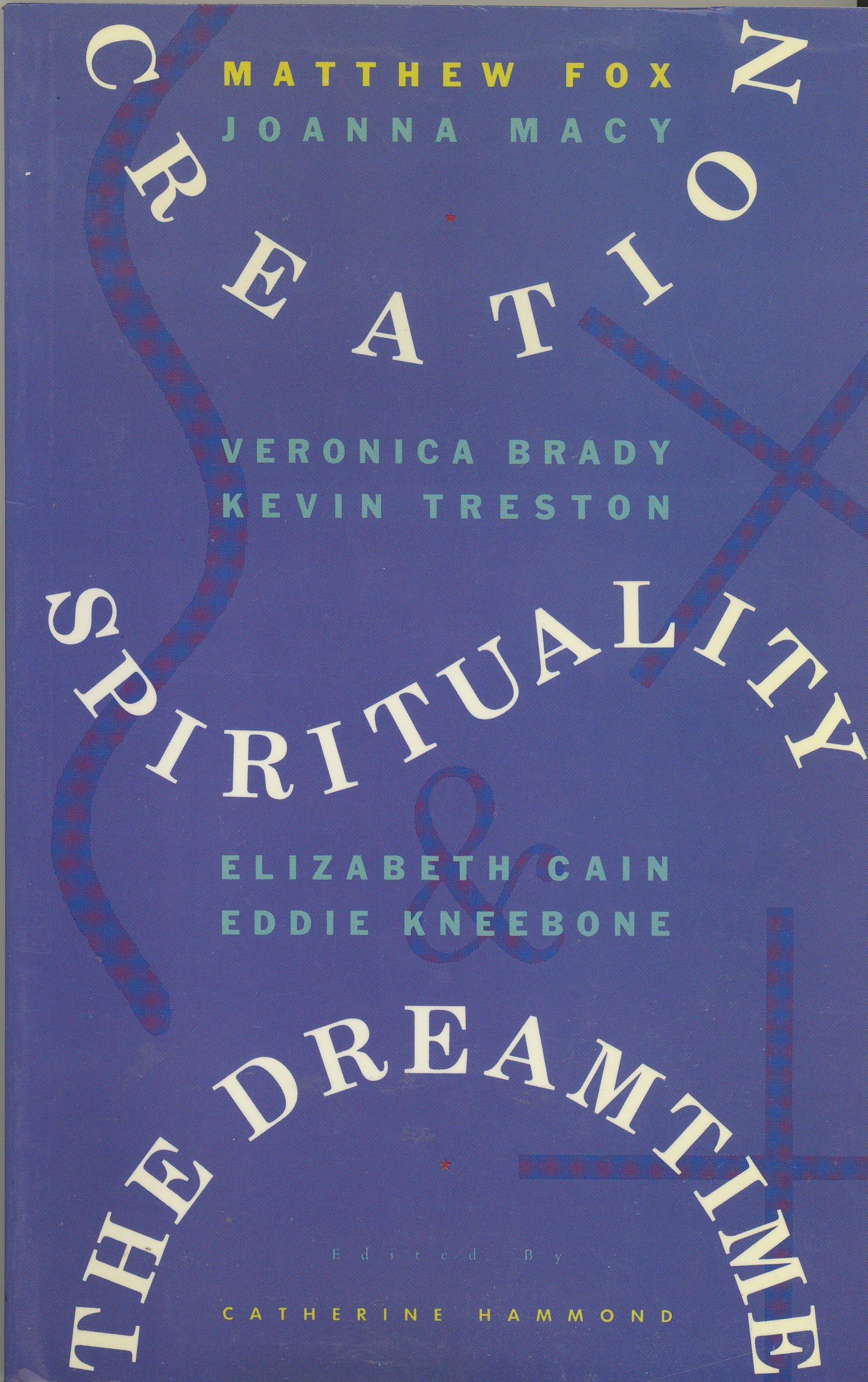 Creation Spirituality and the Dreamtime,New