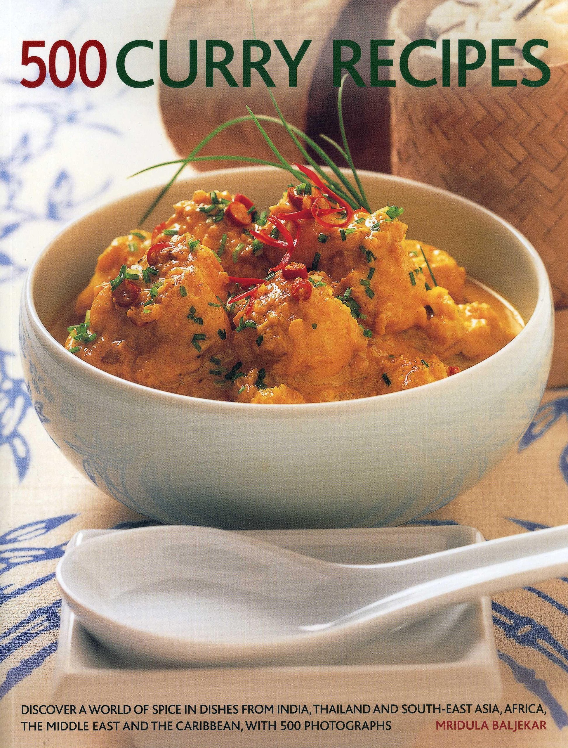500 Curry Recipes: Discover A World Of Spice In Dishes From India, Thailand And SouthEast Asia, The Middle East And The Caribbe,Used