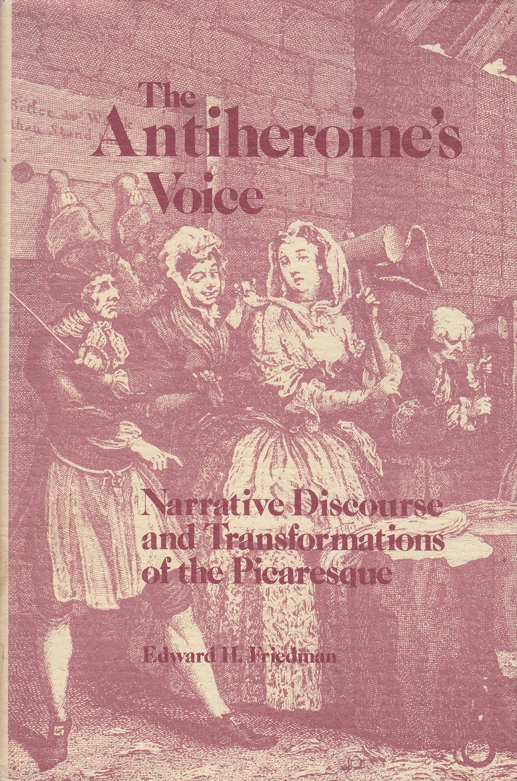 The Antiheroines Voice: Narrative Discourse and Transformations of the Picaresque,Used
