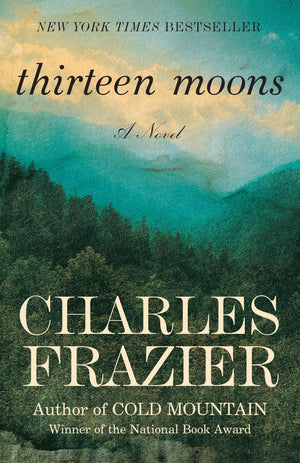 Thirteen Moons: A Novel,Used