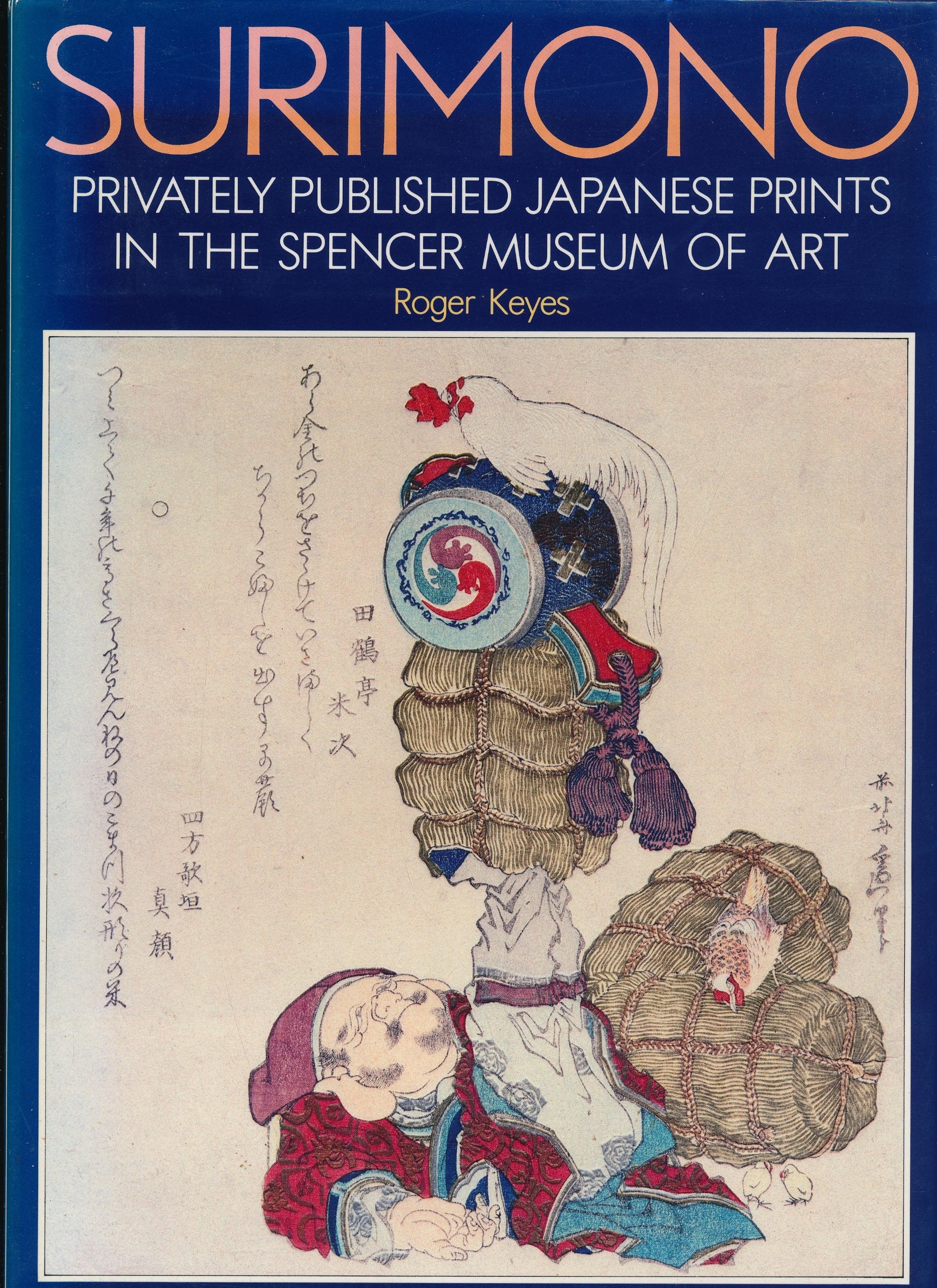 Surimono: Privately Published Japanese Prints in the Spencer Museum of Art,New
