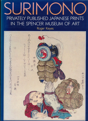 Surimono: Privately Published Japanese Prints in the Spencer Museum of Art,Used