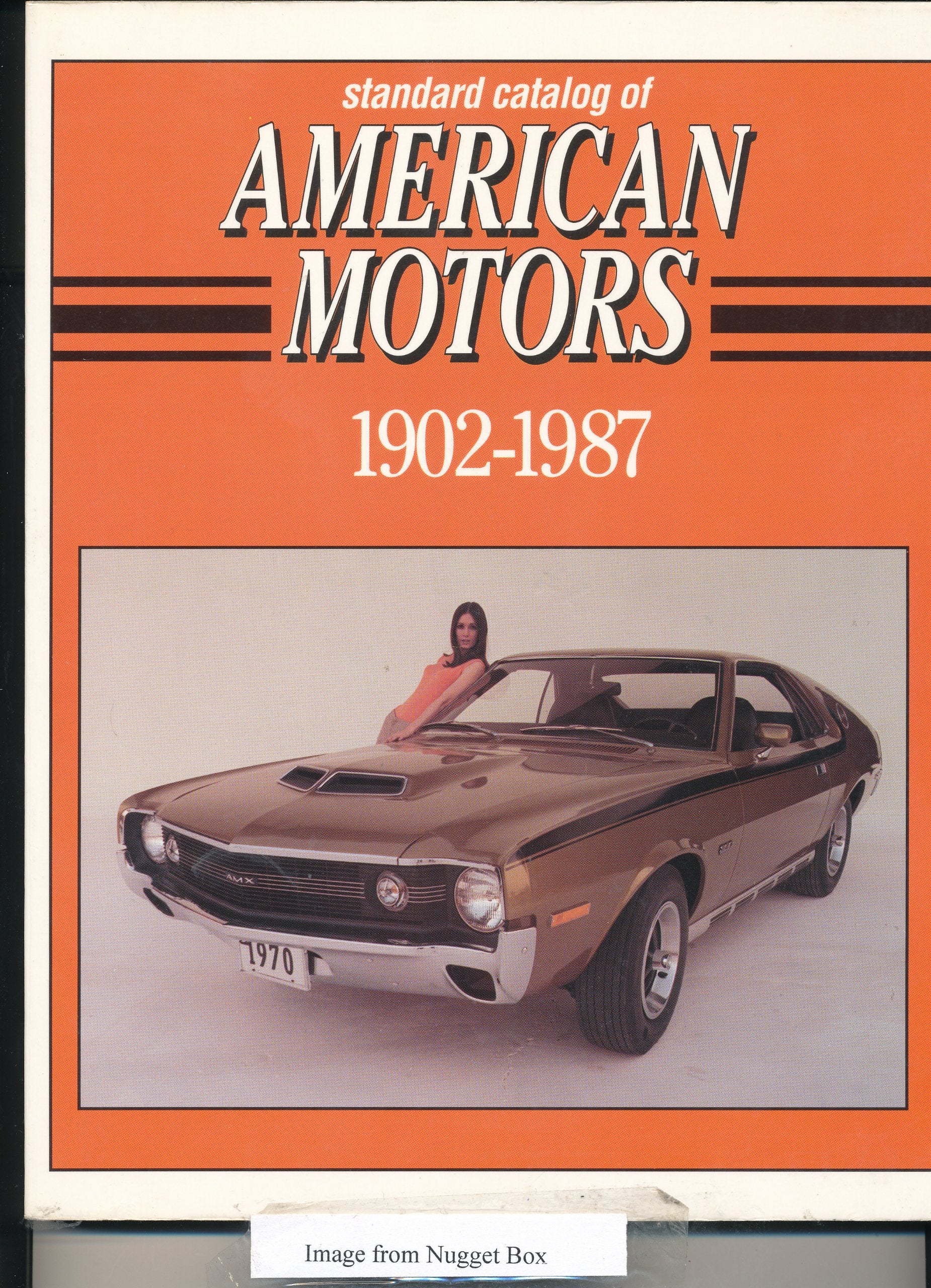 Standard Catalog Of American Motors/19021987 (Standard Catalog Of American Cars)