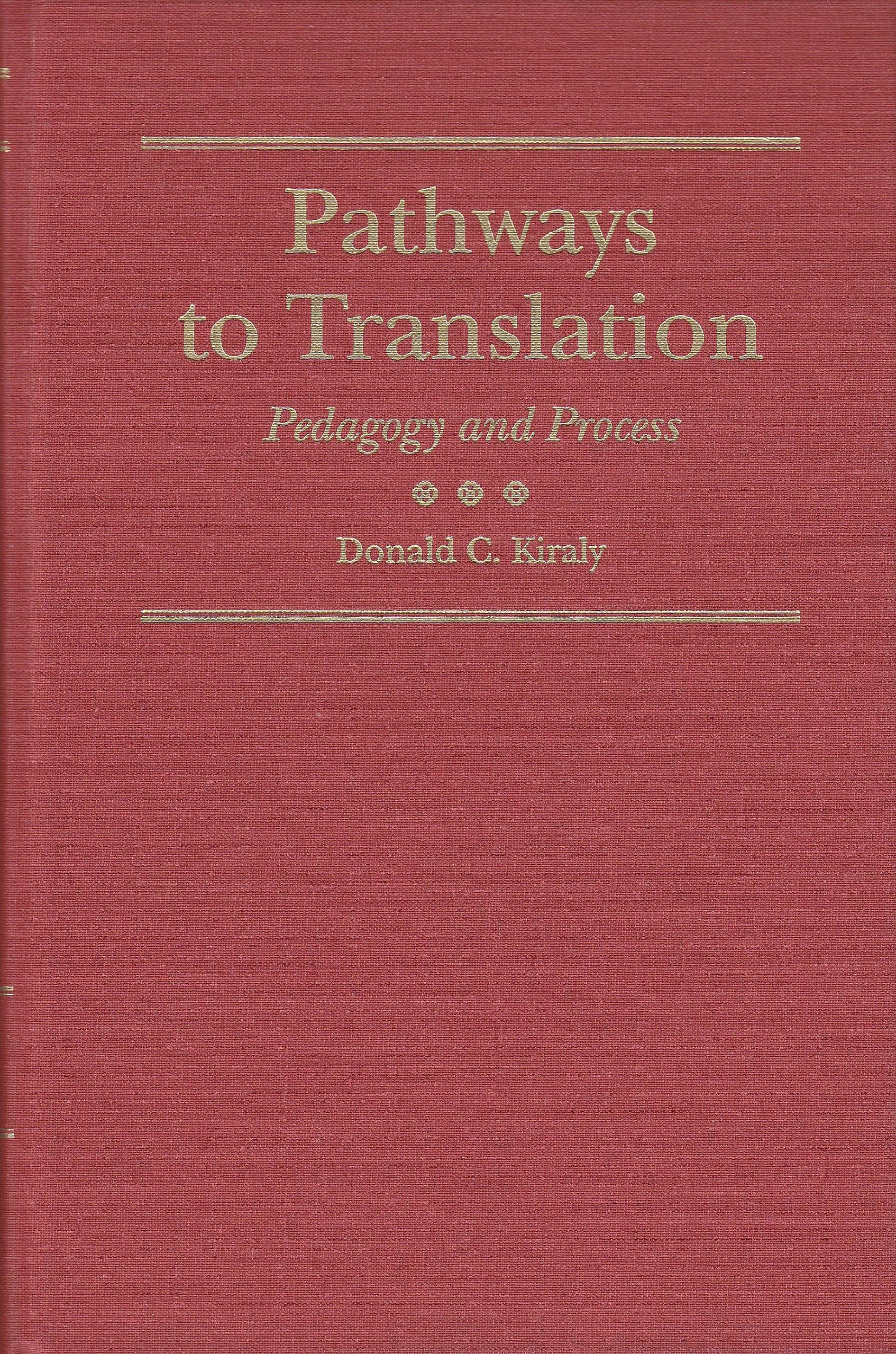 Pathways to Translation: Pedagogy and Process (Translation Studies),Used