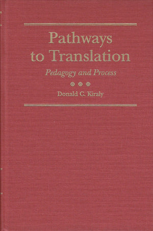 Pathways to Translation: Pedagogy and Process (Translation Studies),Used
