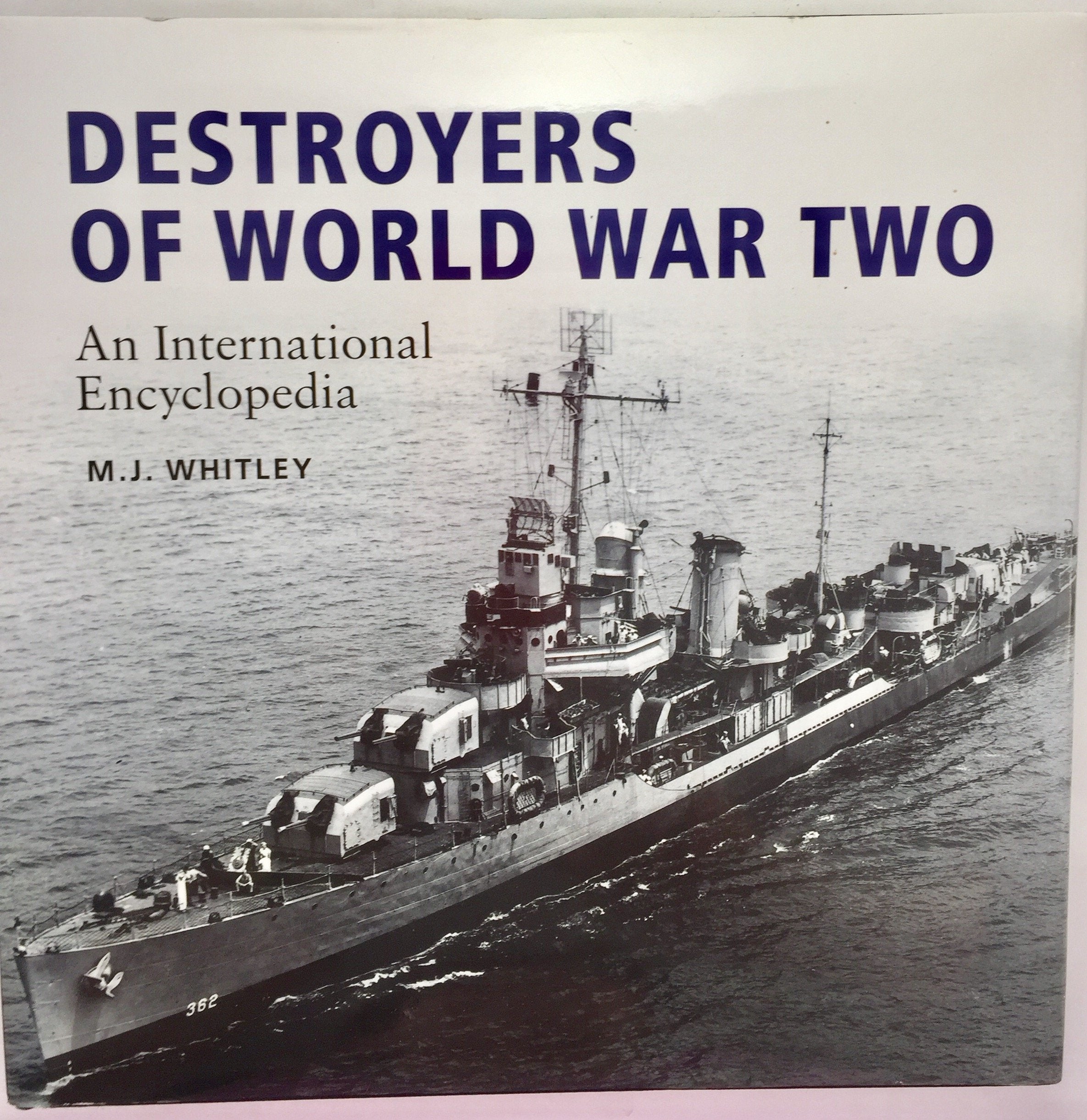 Destroyers Of World War Two: An International Encyclopedia,New