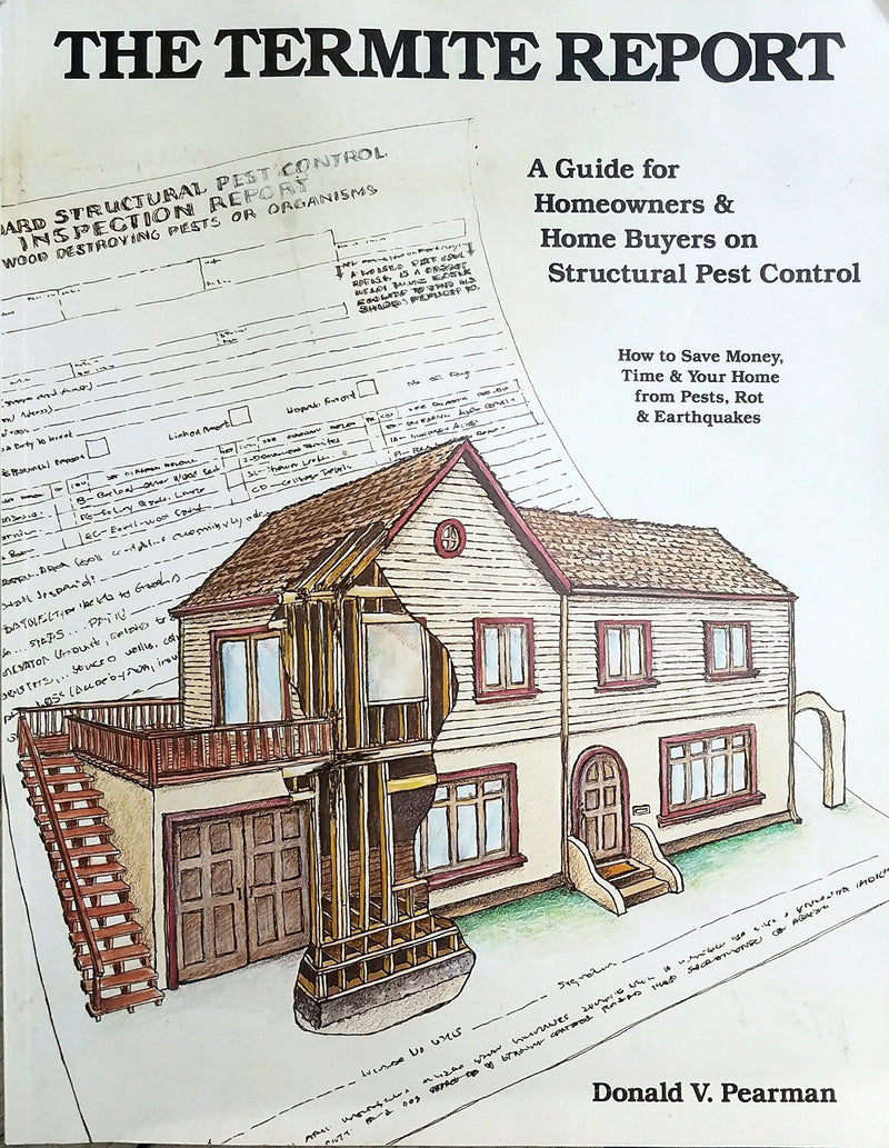 The Termite Report: A Guide For Homeowners And Home Buyers On Structural Pest Control-new