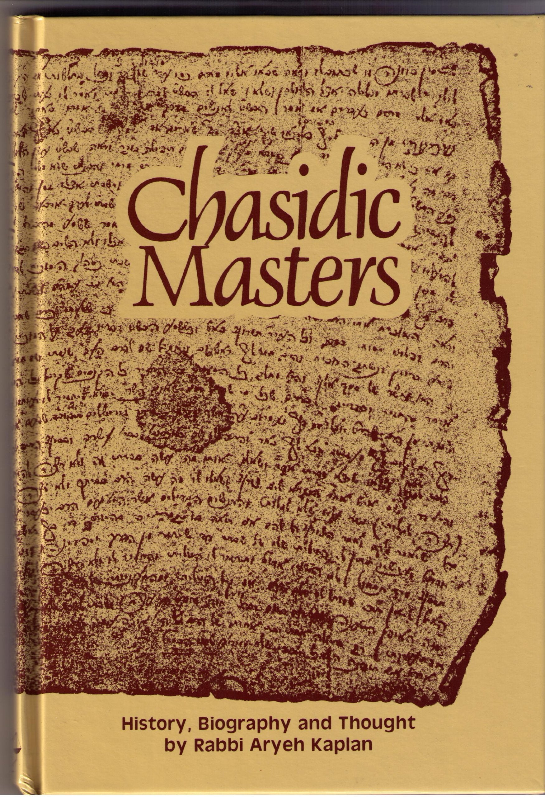 Chasidic Masters: History, Biography, Thought,Used