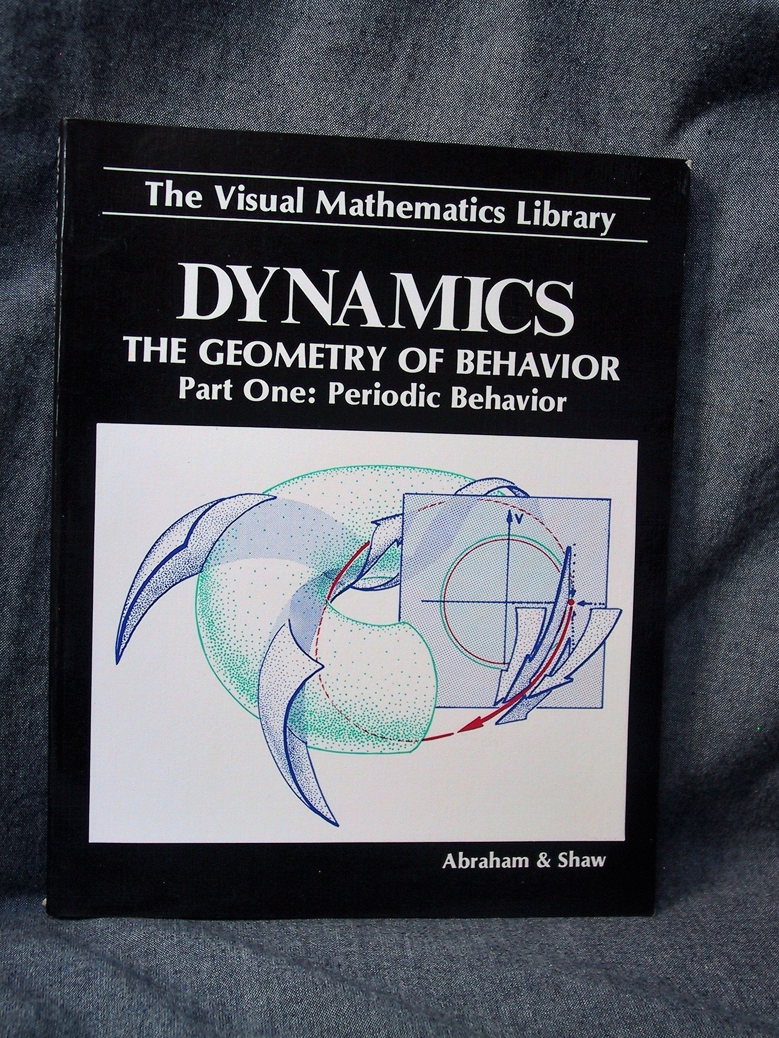 Dynamics, the Geometry of Behavior: Periodic Behavior (Visual Mathematics Library),Used
